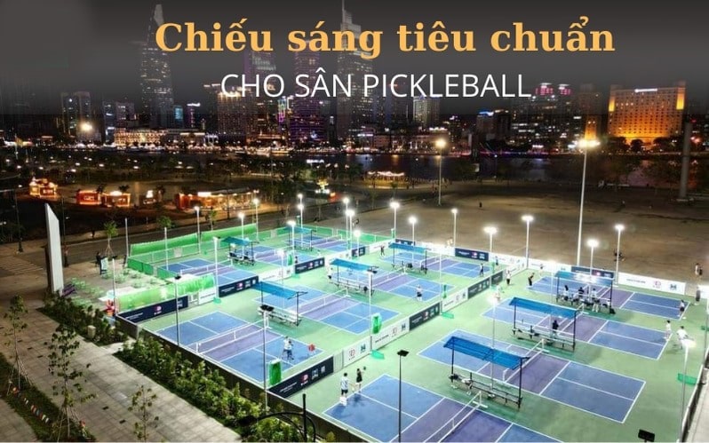 thiet ke den chieu sang tieu chuan cho san pickleball